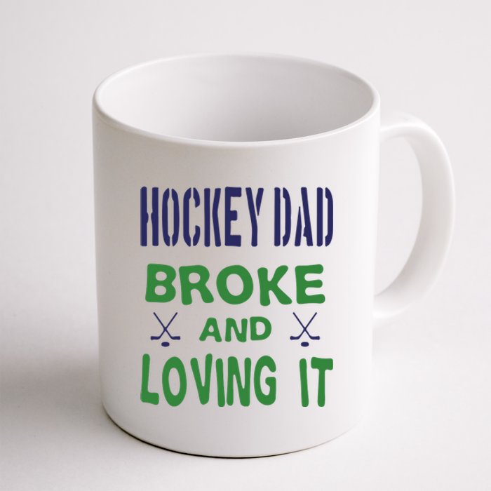 Father's Day Hockey Dad Broken And Loving It Gift Coffee Mug