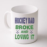 Father's Day Hockey Dad Broken And Loving It Gift Coffee Mug