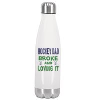 Father's Day Hockey Dad Broken And Loving It Gift Stainless Steel Insulated Water Bottle