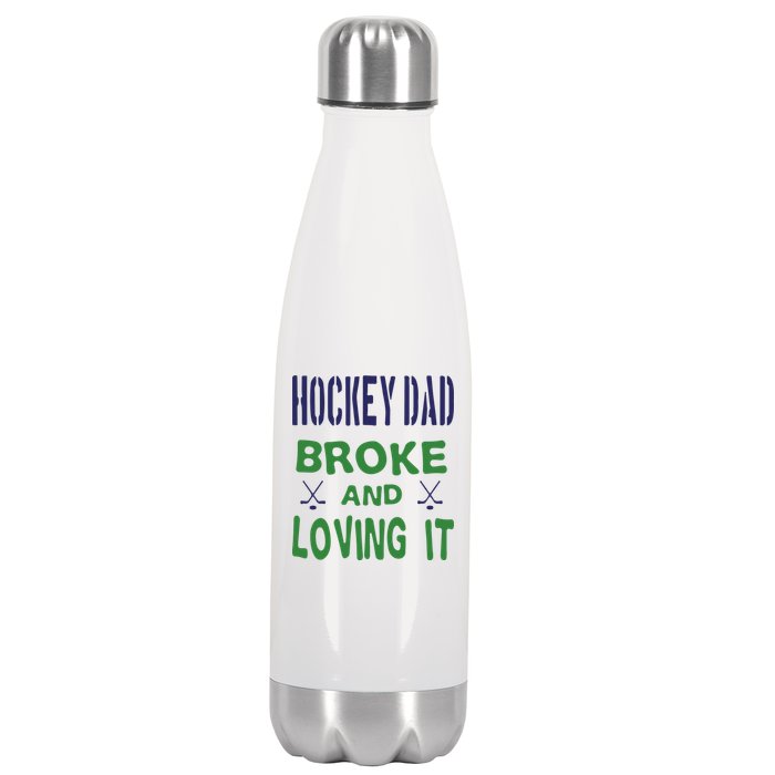 Father's Day Hockey Dad Broken And Loving It Gift Stainless Steel Insulated Water Bottle