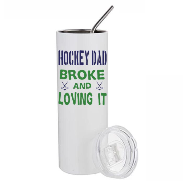 Father's Day Hockey Dad Broken And Loving It Gift Stainless Steel Tumbler