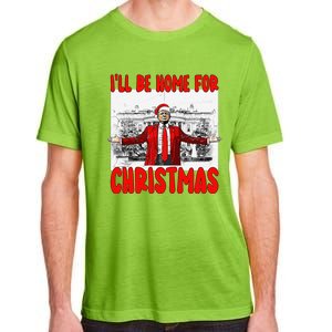 Funny DaddyS Home Trump I’Ll Be Home For Christmas 2024 Adult ChromaSoft Performance T-Shirt