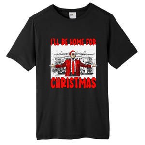 Funny DaddyS Home Trump I’Ll Be Home For Christmas 2024 Tall Fusion ChromaSoft Performance T-Shirt