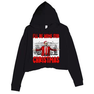 Funny DaddyS Home Trump I’Ll Be Home For Christmas 2024 Crop Fleece Hoodie