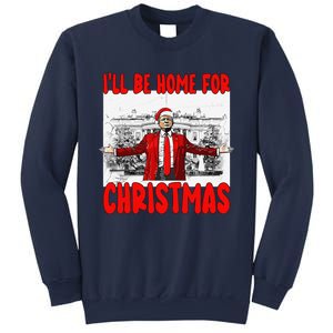 Funny DaddyS Home Trump I’Ll Be Home For Christmas 2024 Sweatshirt