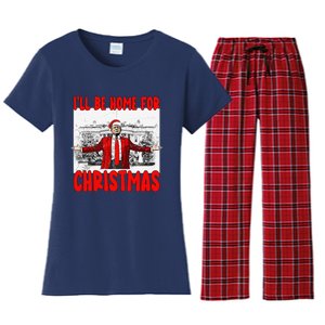 Funny DaddyS Home Trump I’Ll Be Home For Christmas 2024 Women's Flannel Pajama Set