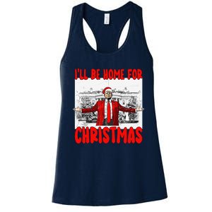 Funny DaddyS Home Trump I’Ll Be Home For Christmas 2024 Women's Racerback Tank