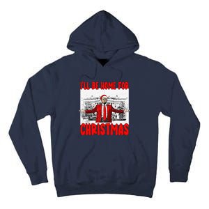 Funny DaddyS Home Trump I’Ll Be Home For Christmas 2024 Tall Hoodie