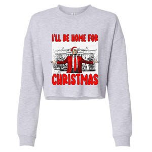 Funny DaddyS Home Trump I’Ll Be Home For Christmas 2024 Cropped Pullover Crew