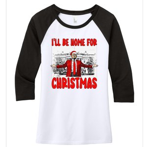 Funny DaddyS Home Trump I’Ll Be Home For Christmas 2024 Women's Tri-Blend 3/4-Sleeve Raglan Shirt