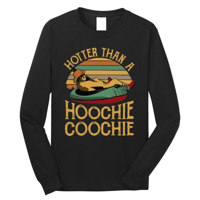 Funny Daddy Hotter Than A Hoochie Coochie Long Sleeve Shirt