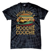 Funny Daddy Hotter Than A Hoochie Coochie Tie-Dye T-Shirt