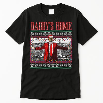 Funny DaddyS Home Trump Ugly Christmas Sweater Xmas Pajamas Tall T-Shirt