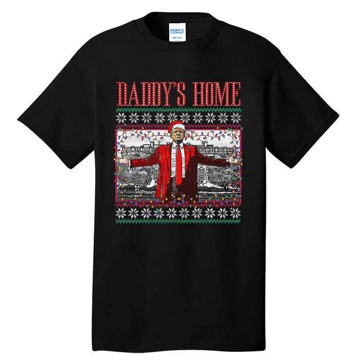 Funny DaddyS Home Trump Ugly Christmas Sweater Xmas Pajamas Tall T-Shirt