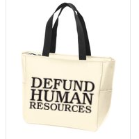 Funny Defund Human Resources Meme Zip Tote Bag