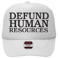 Funny Defund Human Resources Meme High Crown Mesh Back Trucker Hat