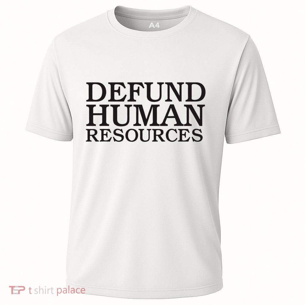 Funny Defund Human Resources Meme Performance Shirt