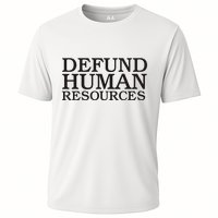 Funny Defund Human Resources Meme Cooling Performance Crew T-Shirt