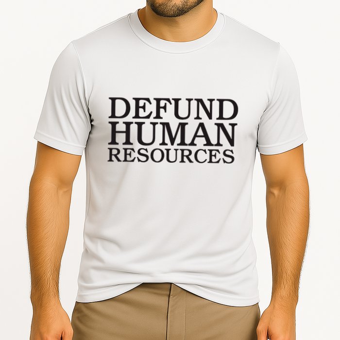 Funny Defund Human Resources Meme Cooling Performance Crew T-Shirt