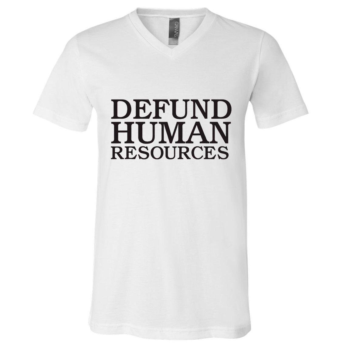 Funny Defund Human Resources Meme V-Neck T-Shirt