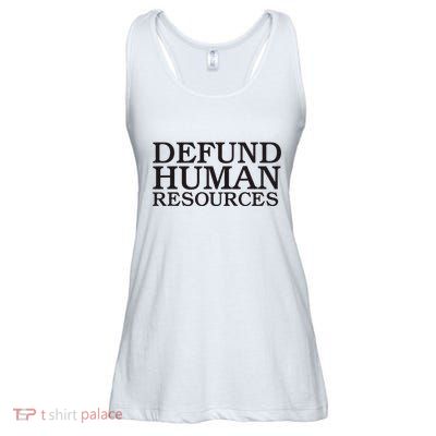Funny Defund Human Resources Meme Ladies Essential Flowy Tank