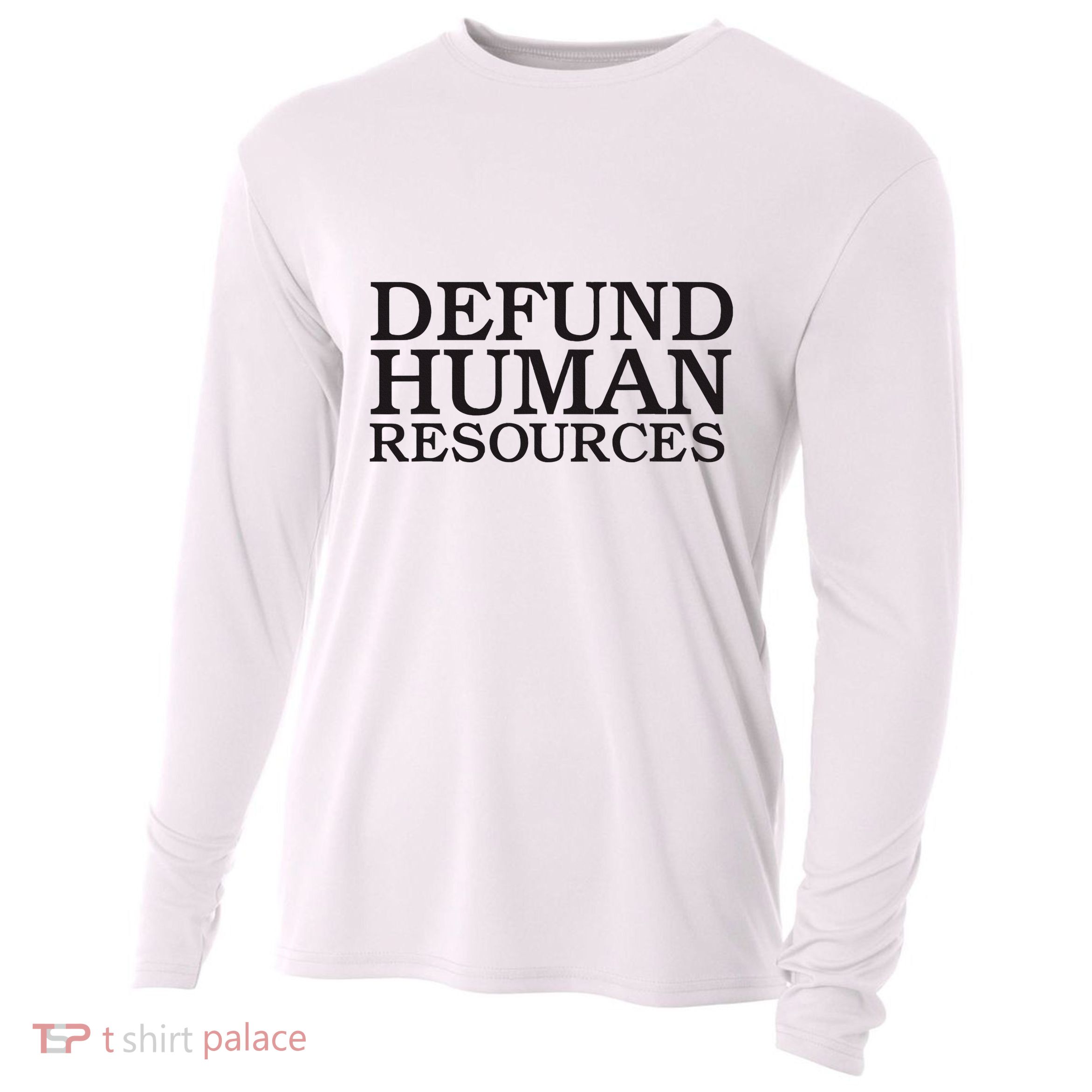 Funny Defund Human Resources Meme Cooling Performance Long Sleeve Crew