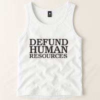 Funny Defund Human Resources Meme Tank Top