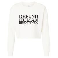 Funny Defund Human Resources Meme Cropped Pullover Crew