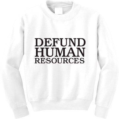 Funny Defund Human Resources Meme Kids Sweatshirt
