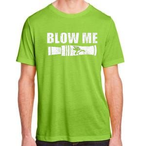 Funny Duck Hunting Blow Me Duck Call Waterfowl Hunter Gift  Adult ChromaSoft Performance T-Shirt