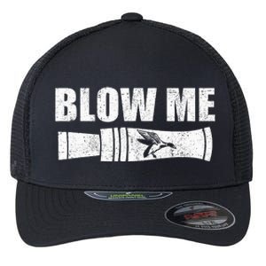 Funny Duck Hunting Blow Me Duck Call Waterfowl Hunter Gift  Flexfit Unipanel Trucker Cap