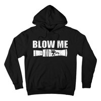 Funny Duck Hunting Blow Me Duck Call Waterfowl Hunter Gift  Hoodie