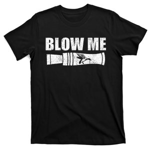 Funny Duck Hunting Blow Me Duck Call Waterfowl Hunter Gift  T-Shirt