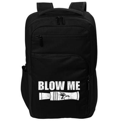 Funny Duck Hunting Blow Me Duck Call Waterfowl Hunter Gift  Impact Tech Backpack