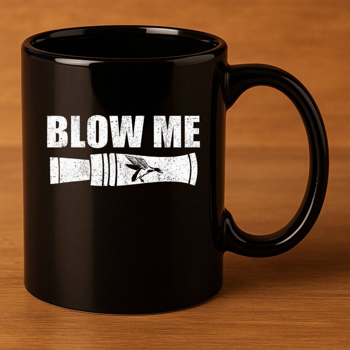 Funny Duck Hunting Blow Me Duck Call Waterfowl Hunter Gift  11oz C Handle Ceramic Mug