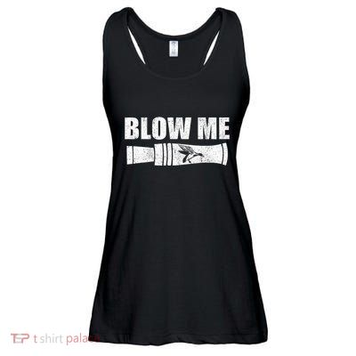 Funny Duck Hunting Blow Me Duck Call Waterfowl Hunter Gift  Ladies Essential Flowy Tank