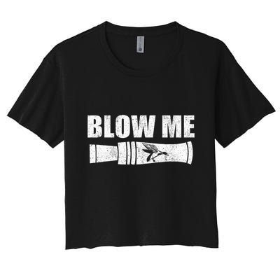 Funny Duck Hunting Blow Me Duck Call Waterfowl Hunter Gift  Crop Top
