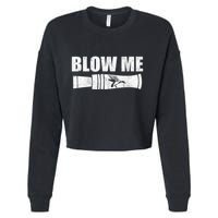 Funny Duck Hunting Blow Me Duck Call Waterfowl Hunter Gift  Cropped Pullover Crew