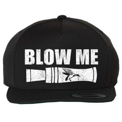 Funny Duck Hunting Blow Me Duck Call Waterfowl Hunter Gift  Wool Snapback Cap