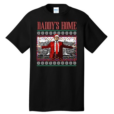 Funny DaddyS Home Trump Ugly Christmas Sweater Xmas Pajamas Tall T-Shirt