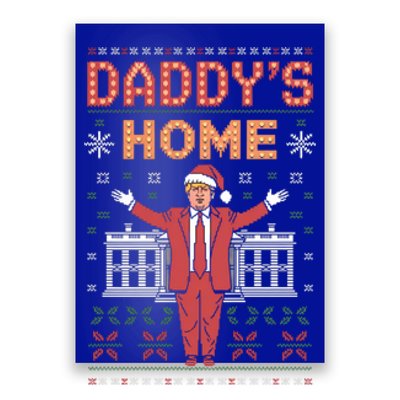 Funny DaddyS Home Trump Christmas Celebration Style Gift Poster