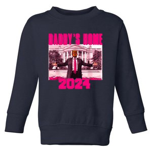 Funny DaddyS Home Trump Pink 2024 Take America Back 2024 Toddler Sweatshirt