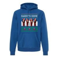 Funny DaddyS Home Trump Dance Ugly Christmas Xmas Gift Premium Hoodie