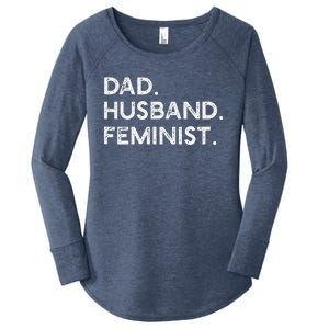 Feminist Dad Husband Pro Feminism Fathers Day Woke Daddy Women's Perfect Tri Tunic Long Sleeve Shirt