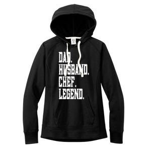 Funny Dad Husband Chef Legend Funny Gift Women's Fleece Hoodie