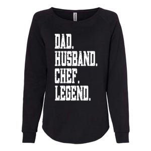 Funny Dad Husband Chef Legend Funny Gift Womens California Wash Sweatshirt