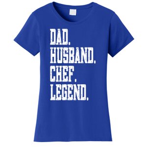 Funny Dad Husband Chef Legend Funny Gift Women's T-Shirt