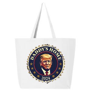 Funny DaddyS Home 2024 Trump We Won Took America Is Back 25L Jumbo Tote