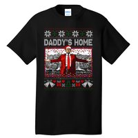 Funny DaddyS Home Trump Ugly Christmas Sweater Xmas Pajamas Sweatshirt Tall T-Shirt