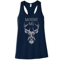 Funny Deer Hunting Mount Me Women's Racerback Tank